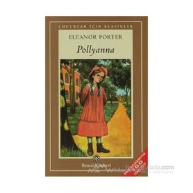 POLLYANNA GENÇLER İÇİN DÜNYA KLASIKLERI - ELEANOR HODGMAN PORTER