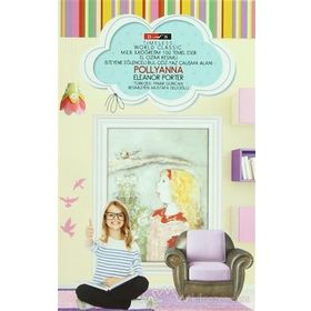 Pollyanna Timeless - Eleanor Hodgman Porter