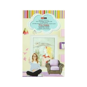 Pollyanna Timeless - Eleanor Hodgman Porter