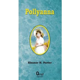 Pollyanna Timeless - Eleanor Hodgman Porter