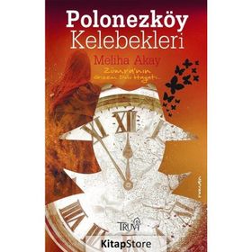 Polonezköy Kelebekleri - Meliha Akay