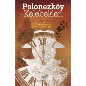 Polonezköy Kelebekleri - Meliha Akay