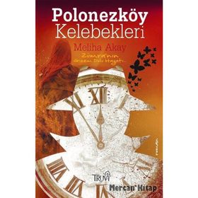 Polonezköy Kelebekleri - Meliha Akay