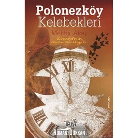 Polonezköy Kelebekleri - Meliha Akay
