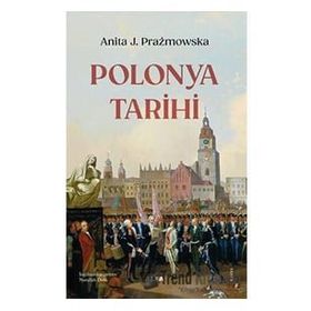 Polonya Tarihi - Anita J. Prazmowska