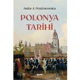 Polonya Tarihi - Anita J. Prazmowska