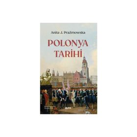 Polonya Tarihi - Anita J. Prazmowska