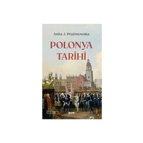 Polonya Tarihi - Anita J. Prazmowska