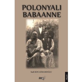 Polonyalı Babaanne - Sudi Kocaimamoğlu