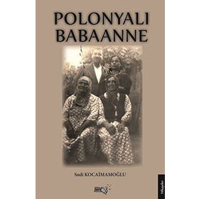 Polonyalı Babaanne - Sudi Kocaimamoğlu