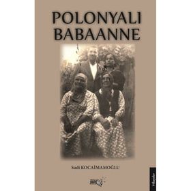 Polonyalı Babaanne - Sudi Kocaimamoğlu