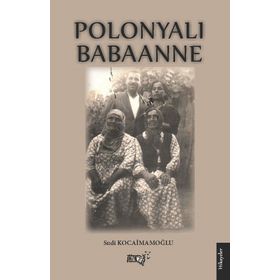 Polonyalı Babaanne - Sudi Kocaimamoğlu