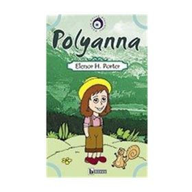 Polyanna Çocuk Klasikleri - Eleanor H. Porter