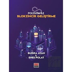 Polygon ile Blokzincir Geliştirme - Maarif Mektepleri Buğra Ayan Enes Polat