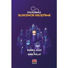 Polygon ile Blokzincir Geliştirme - Maarif Mektepleri Buğra Ayan Enes Polat