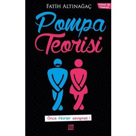 Pompa Teorisi - Fatih Altınağaç
