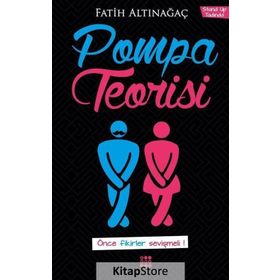 Pompa Teorisi - Fatih Altınağaç