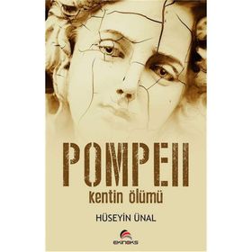 Pompeii - Kentin Ölümü - Hüseyin Günal
