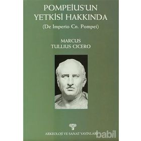 POMPEIUS'UN YETKISI HAKKINDA - MARCUS TULLIUS CICERO