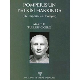 POMPEIUS'UN YETKISI HAKKINDA - MARCUS TULLIUS CICERO