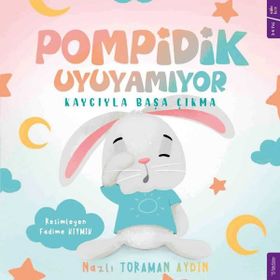 Pompidik Uyuyamıyor - Nazlı Toraman Aydın