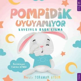 Pompidik Uyuyamıyor - Nazlı Toraman Aydın