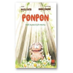 Ponpon - Minik Tavşanın Büyük Macerası - Uçan Fil Yayınları