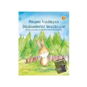 Ponpon Vızıldayan Düşüncelerini Yavaşlatıyor - James M. Foley