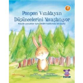 Ponpon Vızıldayan Düşüncelerini Yavaşlatıyor - James M. Foley