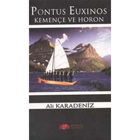 PONTUS EUXINOS KEMENÇE VE HORON - ALI KARADENIZ