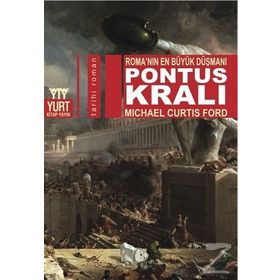Pontus Kralı - Michael Curtis Ford