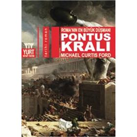 Pontus Kralı - Michael Curtis Ford