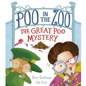 Poo in the Zoo The Great Poo Mystery - Steve Smallman