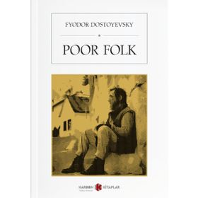 Poor Folk - Fyodor Mihayloviç Dostoyevski