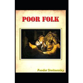 Poor Folk - Fyodor Mihayloviç Dostoyevski