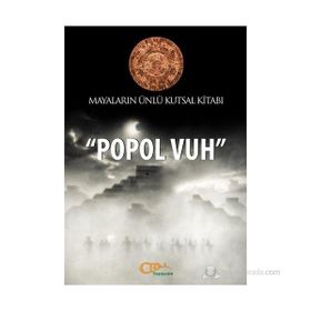 POPOL VUH MAYALARIN ÜNLÜ KUTSAL KITABI - GENEL