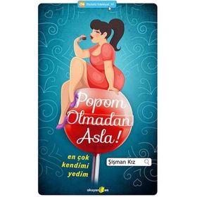 Popom Olmadan Asla - Şişman Kız