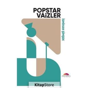 Popstar Vaizler / İsmihan Şimşek / Motto Yayınları
