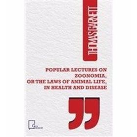 Popular Lectures on Zoonomia or The Laws of Animal Life in Health And Disease - Thomas Garnett