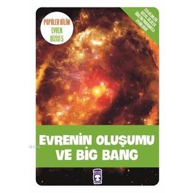 Popüler Bilim Evren Dizisi-5 Evrenin Oluşumu ve Big Bang-Timaş Yayınları