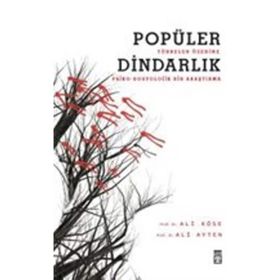 Popüler Dindarlık - Ali Köse Ali Ayten