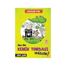 Popüler Fen - Sen Bir Kemik Torbası Değilsin! - Sibel Çelik