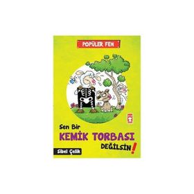Popüler Fen - Sen Bir Kemik Torbası Değilsin! - Sibel Çelik