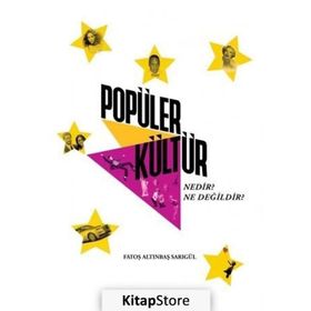 Popüler Kültür Nedir Ne Değildir - Fatoş Altınbaş Sarıgül