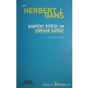 POPÜLER KÜLTÜR VE YÜKSEK KÜLTÜR - HERBERT J. GANS