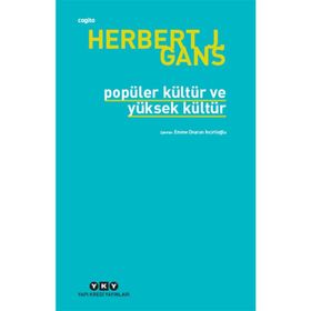 POPÜLER KÜLTÜR VE YÜKSEK KÜLTÜR - HERBERT J. GANS
