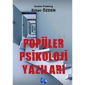 Popüler Psikoloji Yazıları - Erhan Özden