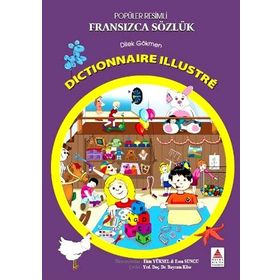 POPÜLER RESIMLI FRANSIZCA SÖZLÜK - DILEK GÖKMEN