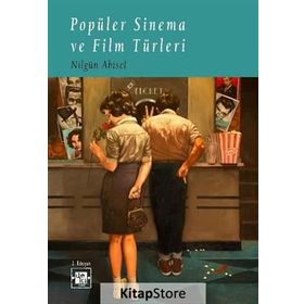 Popüler Sinema ve Film Türleri - Nilgün Abisel
