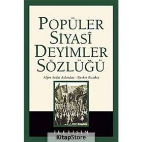 POPÜLER SIYASI DEYIMLER SÖZLÜĞÜ - ALPER ASLANDAŞ